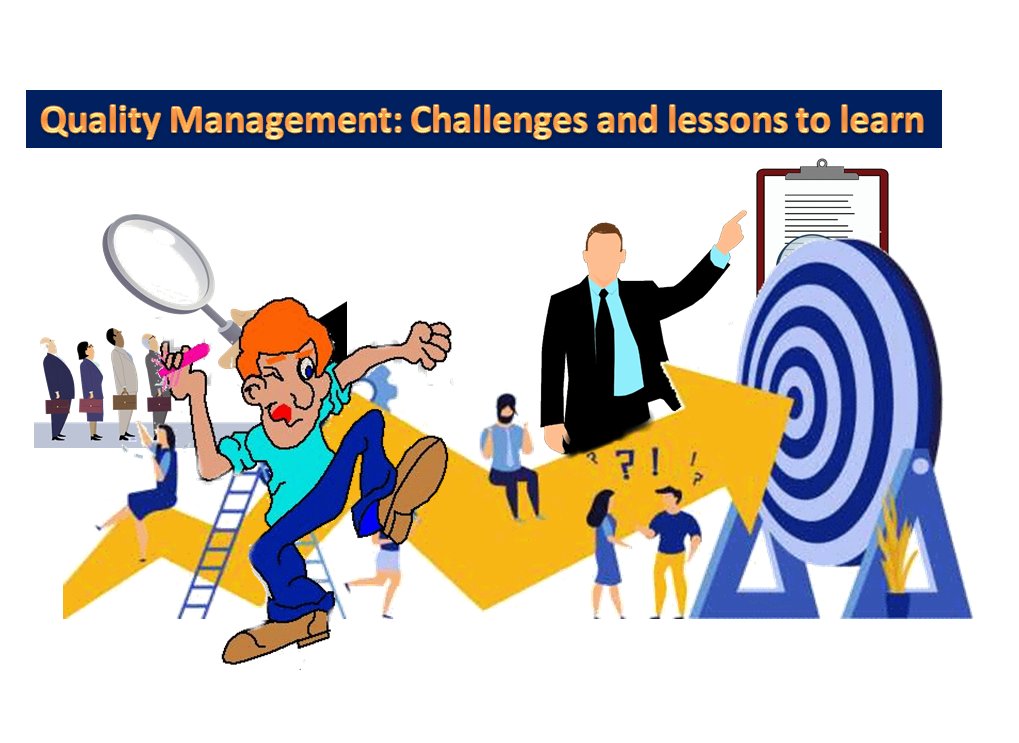 Challenges and Lessons to learn: Quality Management